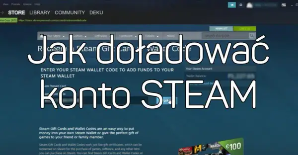 Jak doładować konto na Steam bez problemów – proste metody i porady